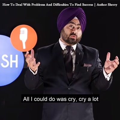How To Deal With Problems And Difficulties To Find Success-Author Sherry