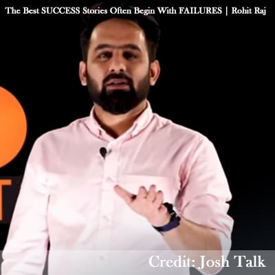 The Best SUCCESS Stories Often Begin With FAILURES-Rohit Raj