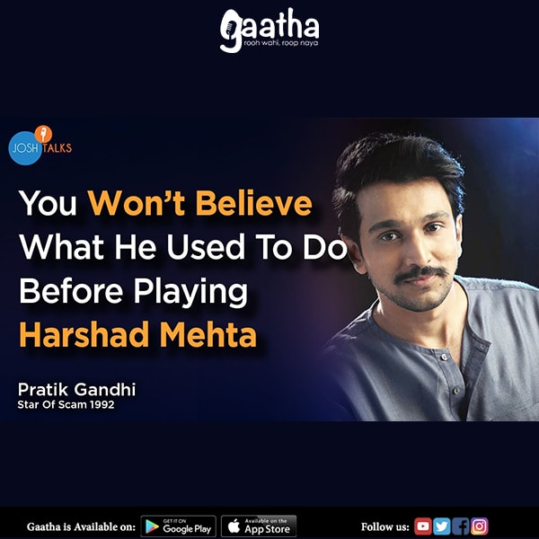 How Taking Risks Can Lead You To Success Pratik Gandhi Star Of Scam 1992 Josh Talks