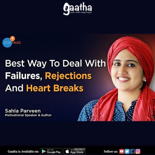 This Is What Rejections & Failures Teach You About SUCCESS Sahla Parveen Josh Talks