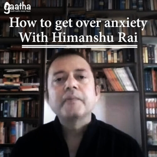 How to get over anxiety?