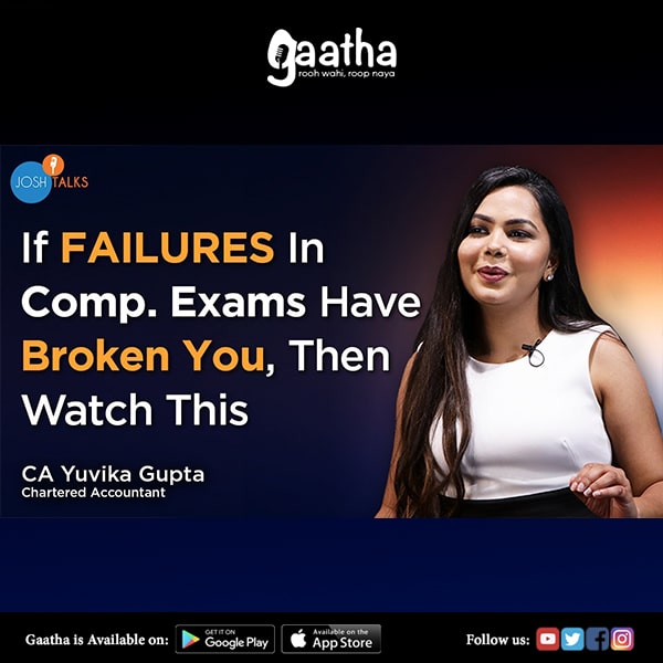 What Failures & Hard Times Teach Us About Success  CA Yuvika Gupta Josh Talks