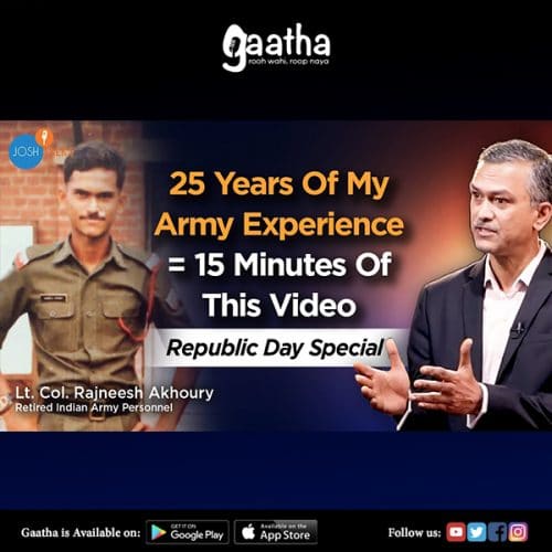 Powerful Success Lessons From The Indian Army Lt. Col. Rajneesh Akhoury Josh Talks