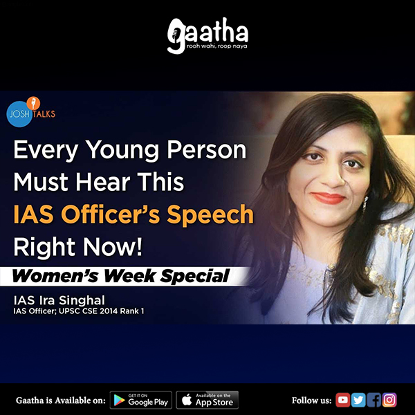 This IAS Officer Will Tell You The True Power Of A Woman IAS Ira Singhal Josh Talks