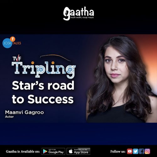 3 Things To Put Yourself On Road To Success Maanvi Gagroo Josh Talks TVF Tripling Season 2