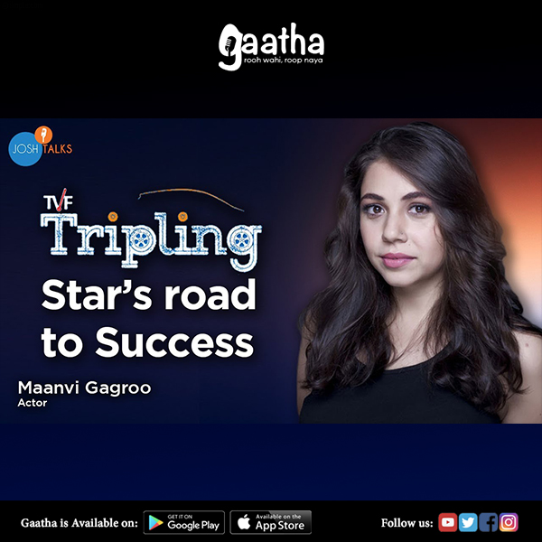 3 Things To Put Yourself On Road To Success Maanvi Gagroo Josh Talks TVF Tripling Season 2