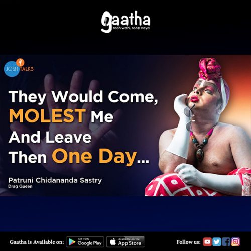 I Am The Man Who Became A Queen Pride Month Special Patruni Chidananda Sastry – Josh Talks