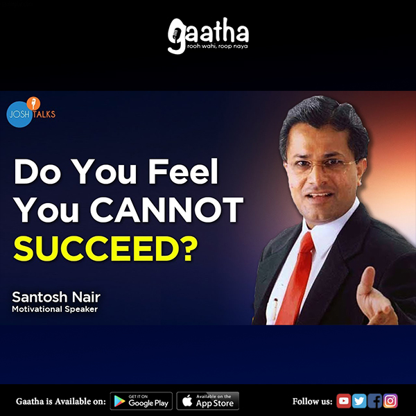 The Sure Shot Mantra To Be Successful Santosh Nair Josh Talks