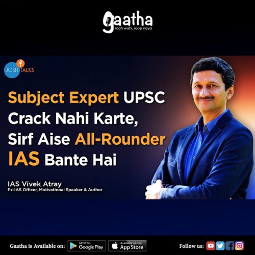 The BRAHMASTRA For Becoming An IAS Officer IAS Vivek Atray – Josh Talks