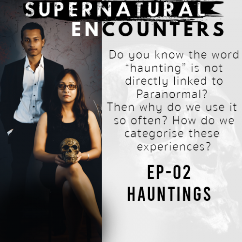 Hauntings Ep – 02