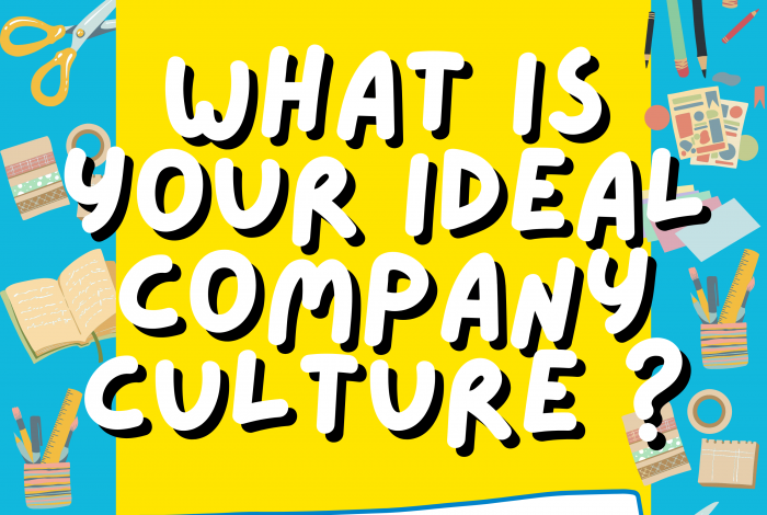Wht is your ideal compnay culture
