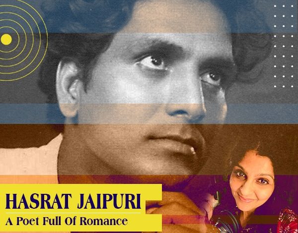 Hasrat Jaipuri - A Poet full of Romance